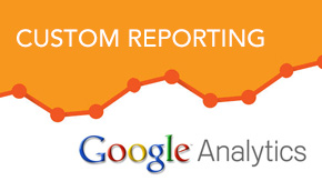Google Analytics – Custom Reporting